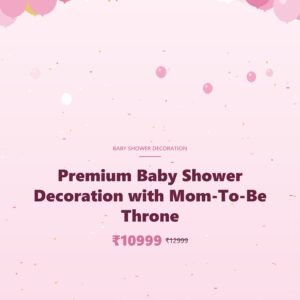 Premium Baby Shower Decoration with Mom-To-Be Throne