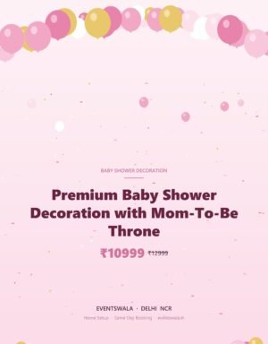 Premium Baby Shower Decoration with Mom-To-Be Throne